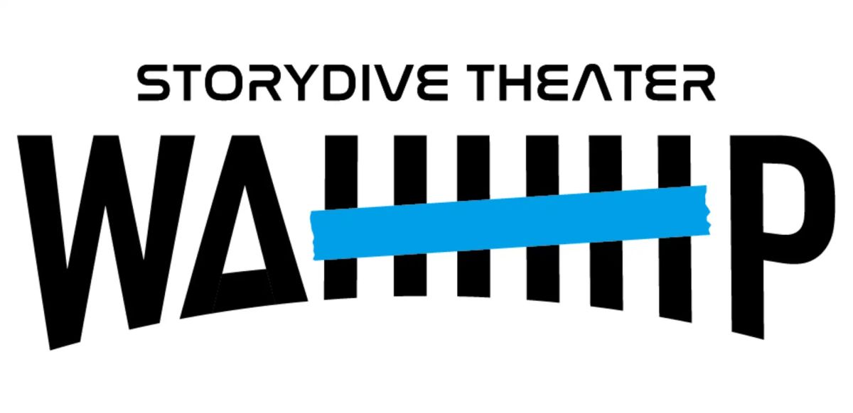 Storydive Theater WAHHHP
